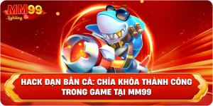 Hack Đạn Bắn Cá: Chìa Khóa Thành Công Trong Game Tại Mm99